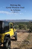 Driving the Great Western Trail in Arizona, Trails 1 and 2