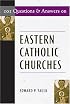 101 Questions and Answers on Eastern Catholic Churches (101 Questions & Answers)
