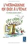 L'orthographe en crise � l'�cole : Et si l'histoire montrait le chemin ?