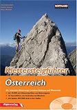 : Klettersteigf&uuml;hrer &Ouml;sterreich: Alle lohnenden Klettersteige zwischen Bodensee und Wienerwald
