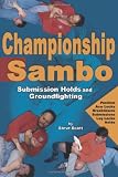 Championship Sambo: Submission Holds and Groundfighting
