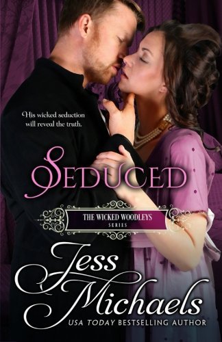 Seduced (The Wicked Woodleys) (Volume 5)