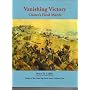Vanishing Victory: Custer's Final March (Battle of the Little Big Horn)