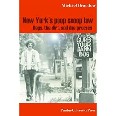New York's Poop Scoop Law: Dogs, the Dirt, and Due Process (New Directions in the Human-Animal Bond)