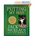 Putting My Way: A Lifetime's Worth of Tips from Golf's All-Time Greatest