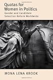 Quotas for women in politics : gender and candidate selection reform worldwide
