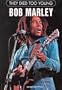 Bob Marley (Tdty) (They Died Too Young)