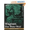 Wagner, The Wehr-Wolf