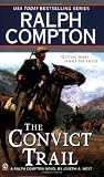 The Convict Trail (Ralph Compton Novels)