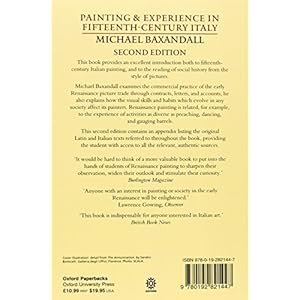 Painting and Experience in Fifteenth-Century Italy: A Primer in the Social History of Pictorial Style (Oxford Paperbacks)