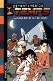 D�tectives du temps, Tome 1 : Complot dans la cit� des morts
