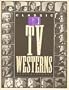Classic TV Westerns: A Pictorial History (Citadel Press Film Series)