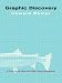 Graphic Discovery: A Trout in the Milk and Other Visual Adventures