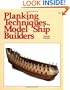 Planking Techniques for Model Ship Builders