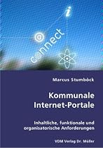 Kommunale Internet-Portale: Inhaltliche, funktionale und organisatorische Anforderungen