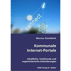 Kommunale Internet-Portale: Inhaltliche, funktionale und organisatorische Anforderungen