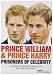 Princes William And Harry - Prisoners Of Celebrity [DVD] [2005]