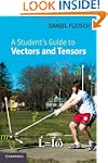 A Student's Guide to Vectors and Tensors