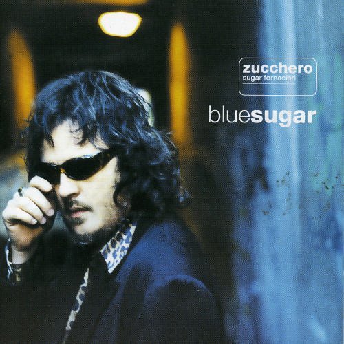 Zucchero - Blue Sugar By Zucchero (2002-01-01) - Zortam Music