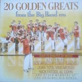 20 Golden Greats from the Big Band era