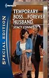 Temporary Boss...Forever Husband (Harlequin Special Edition)