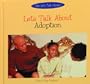 Let's Talk About Adoption (The Let's Talk Library)