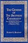 Genesis of The Brother Karamazov: The Aesthetics, Ideology, and Psychology of Making a Text (Series in Russian Literature and Theory)