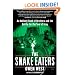 The Snake Eaters: An Unlikely Band of Brothers and the Battle for the Soul of Iraq