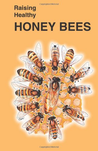 raising healthy honey bees raising healthy animals series