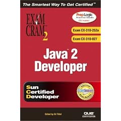 Java 2 Developer Exam Cram 2 (Exam CX-310-252a and CX-310-027) (Exam Cram 2)