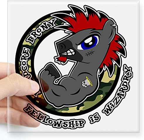 CafePress Hardcore Brony Square Sticker 3 x 3 - Standard Clear