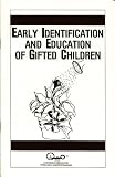 Early Identification And Education Of Gifted Children (Educating Our Children)