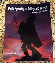 Public Speaking for College and Career (The Troy University Edition) Public Speaking for College and Career (The Troy University Edition)