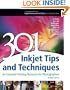301 Inkjet Tips and Techniques: An Essential Printing Resource for Photographers (Digital Process and Print)
