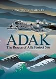 Adak: The Rescue of Alfa Foxtrot 586