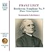 Liszt: Piano Transcription of Beethoven's Symphony No. 9