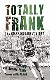Totally Frank : the Frank McGarvey story
