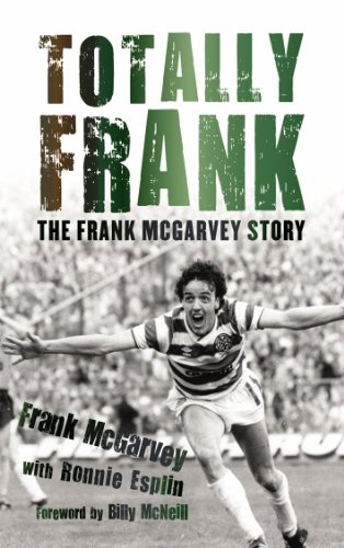 Totally Frank: The Frank McGarvey Story