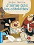 J'aime pas les c�telettes !