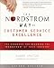 The Nordstrom Way to Customer Service Excellence: The Handbook For Becoming the "Nordstrom" of Your Industry