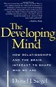 The Developing Mind: How Relationships and the Brain Interact to Shape Who We Are
