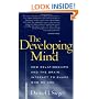 The Developing Mind: How Relationships and the Brain Interact to Shape Who We are