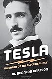 Tesla: Inventor of the Electrical Age