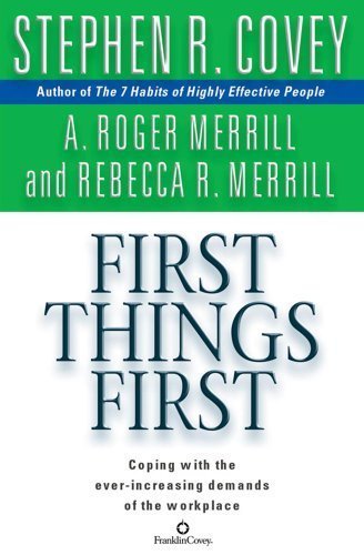 First Things First By Stephen R. Covey, A. Roger Merrill(A)/Stephen R. Covey(N) [Audiobook]