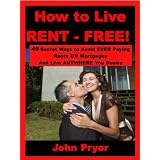 How to Live RENT FREE! ????? ...Proven - Simple Ways to Live 100% RENT FREE!