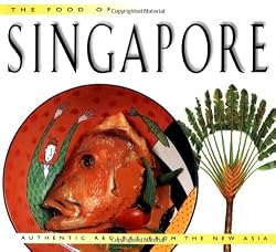 Food of Singapore (P) (Food of the World Cookbooks)