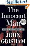 The Innocent Man: Murder and Injustic...