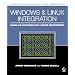 Windows and LinuxIntegration: Hands-on Solutions for a Mixed Environment