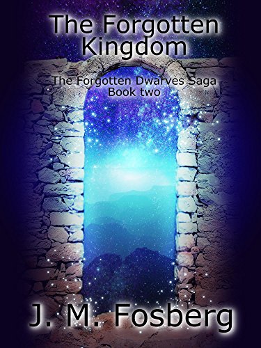 The Forgotten Kingdom (The Forgotten Dwarves Book 2), by J.M. Fosberg