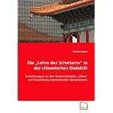 Die �Lehre des Scheiterns� in der chinesischen Dialektik: Ann�herungen an den Themenkomplex �China� zur Entwicklung interkultureller Kompetenzenvon "Patrick Br�uer"